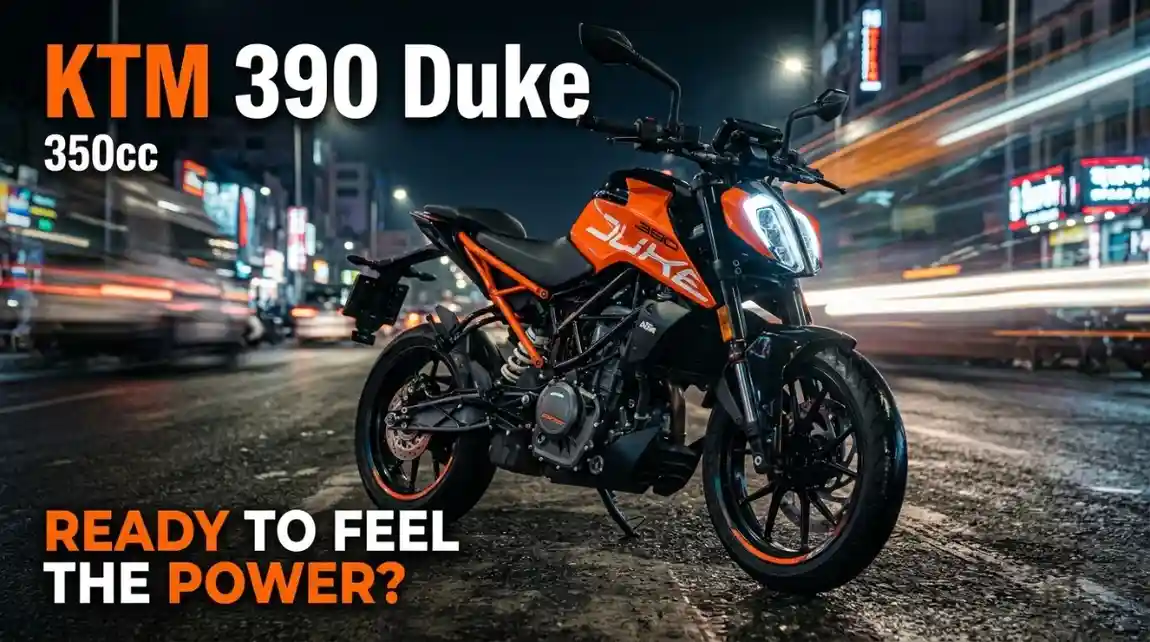 KTM 390 Duke 350cc: Powerful Streetfighter With Premium Features & Real Performance